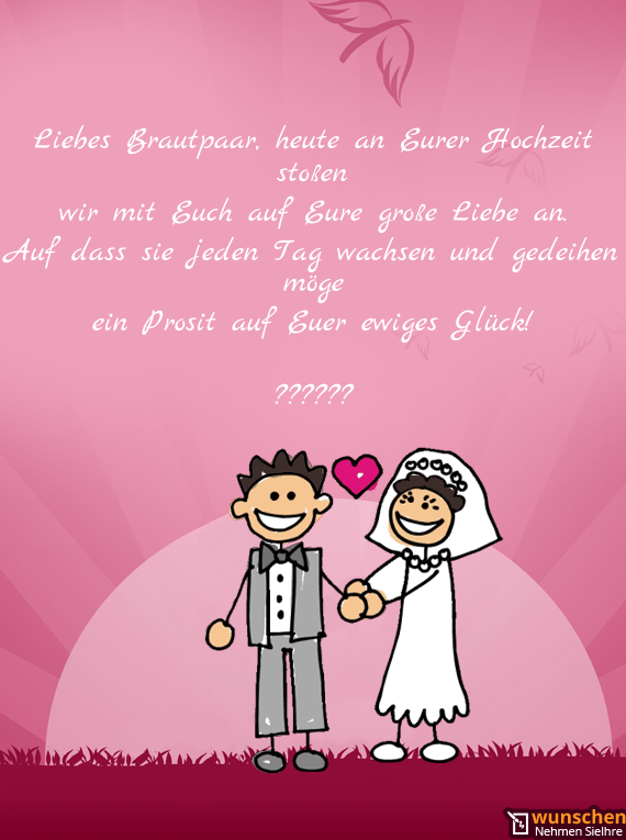 Liebes Brautpaar, heute an Eurer Hochzeit stoßen Fertig hochzeit Karte